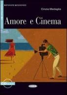 Amore e cinema. Ediz. inglese. Con CD Audio di Cinzia Medaglia edito da Cideb