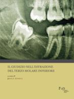 Il giudizio nell'estrazione del terzo molare inferiore. Con QR code edito da Firenze University Press