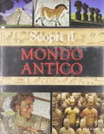 Scopri il mondo antico. Affascinanti segreti del passato di K. M. Santon edito da Gribaudo