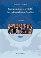 Communication skills for international studies. A textbook. Ediz. multilingue. Con DVD di Federico Zanettin edito da Morlacchi