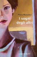 I sogni degli altri di Piera Musolesi edito da Giraldi Editore