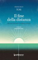 Il fine della distanza. Dieci racconti sulla guerra in Ucraina di Francisco Tosi edito da LuoghInteriori