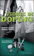 Storie di doping di Raffaele Candini, Gustavo Savino edito da Mucchi Editore
