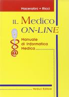Il medico on-line. Manuale di informatica medica di R. Maceratini, F. Ricci edito da Verduci