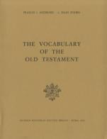 The vocabulary of the Old Testament di Francis I. Andersen, A. Dean Forbes edito da Pontificio Istituto Biblico