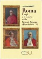 Roma, i papi e il vicario dalla grande guerra alla crisi del'31 di Michele Manzo edito da CISU