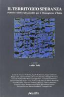 Il territorio speranza. Politiche territoriali possibili per il Mezzogiorno d'Italia edito da Alinea