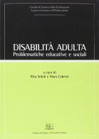 Disabilità adulta. Problematiche educative e sociali edito da EDUCatt Università Cattolica