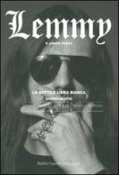 La sottile linea bianca di Lemmy Kilmister, Janiss Garza edito da Dalai Editore