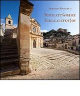 Scicli, città felice-Scicli, city of joy di Armando Rotoletti edito da Rotoletti