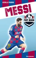 Messi fan book di Achille Rubini edito da Mondadori Electa