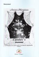 L'anulare 'e mammà di Antonio Marigliano edito da Edizioni Il Saggio