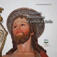 I Baganasco, duecento anni di scultura in Sicilia di Calogero Brunetto edito da Cerrito