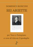 Sei ariette. Per voce e fortepiano. Spartito di Domenico Ronconi edito da GDE Edizioni Musicali