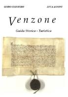 Venzone. Guida storica-turistica di Guido Clonfero, Luca Annoni edito da Autopubblicato