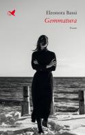 Gemmatura di Eleonora Bassi edito da Giovane Holden Edizioni