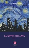 La notte stellata di Caterina Simonetti edito da Chiocciola Edizioni