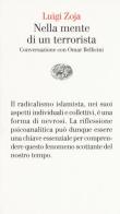 Nella mente di un terrorista. Conversazione con Omar Bellicini di Luigi Zoja, Omar Bellicini edito da Einaudi