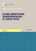 Ultime annotazioni giurisprudenziali al Codice civile di Francesco Caringella, Roberto Giovagnoli edito da Giuffrè
