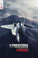 L'industria della difesa europea ai tempi della guerra edito da Futura Editrice