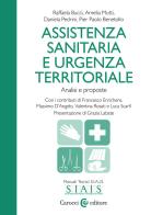Assistenza sanitaria e urgenza territoriale. Analisi e proposte di Raffaela Bucci, Amelia Mutti, Daniela Pedrini edito da Carocci