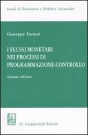 I flussi monetari nei processi di programmazione-controllo di Giuseppe Farneti edito da Giappichelli
