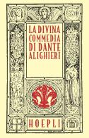 La Divina Commedia. Ristampa anastatica di Dante Alighieri edito da Hoepli