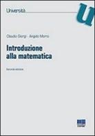 Introduzione alla matematica di Claudio Giorgi, Angelo Morro edito da Maggioli Editore
