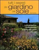 Tutti i segreti del giardino del sole di Aldo Colombo edito da De Vecchi