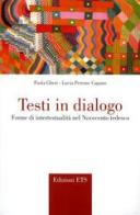 Testi in dialogo. Forme di ipertestualità nel '900 tedesco di Paola Gheri, Lucia Perrone Capano edito da Edizioni ETS