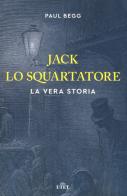 Jack lo Squartatore. La vera storia di Paul Begg edito da UTET