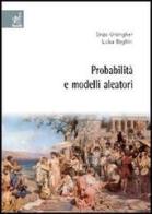 Probabilità e modelli aleatori di Enzo Orsingher, Luisa Beghin edito da Aracne