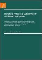 International Protection of Cultural Property and National Legal Systems edito da Aracne