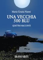 Una vecchia 500 blu di Maria Nanni edito da Abrabooks