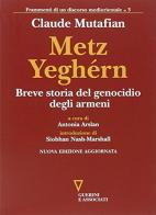 Metz Yeghérn. Breve storia del genocidio degli armeni di Claude Mutafian edito da Guerini e Associati