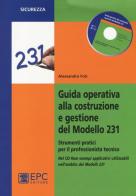 Guida operativa alla costruzione e gestione del modello 231. Strumenti pratici per il professionista tecnico. Con CD-ROM di Alessandro Foti edito da EPC