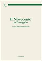 Il Novecento in Portogallo. Ediz. italiana e portoghese edito da Universitalia