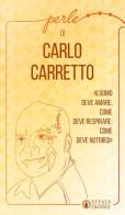 Perle di Carlo Carretto di Carlo Carretto, Daniele Pauletto edito da Effatà