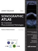 Sonographic atlas for common musculoskeletal pathologies edito da Edi. Ermes