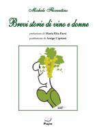 Brevi storie di vino e donne di Michele Florentino edito da Pagine