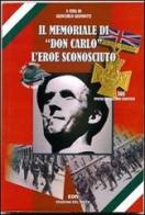 Il memoriale di «Don Carlo». L'eroe sconosciuto di Giancarlo Giannotti edito da Edizioni del Noce