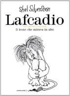 Lafcadio. Il leone che mirava in alto. Ediz. italiana e inglese di Shel Silverstein edito da Orecchio Acerbo