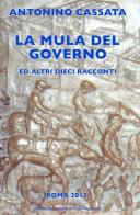 La mula del governo di Antonino Cassata edito da ilmiolibro self publishing