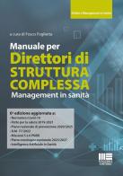 Manuale per Direttori di Struttura Complessa. Management in sanità di Fosco Foglietta edito da Maggioli Editore