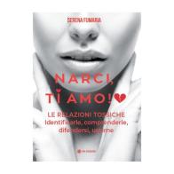 Narci, ti amo! di Serena Fumaria edito da OM