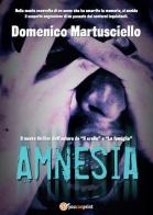 Amnesia di Domenico Martusciello edito da Youcanprint