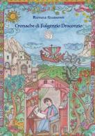Le cronache di Fulgenzio Draconzio di Raffaele Guadagnin edito da Poetikanten