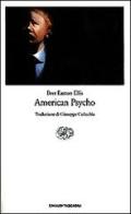 American Psycho di Bret E. Ellis edito da Einaudi