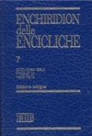 Enchiridion delle encicliche vol.7 edito da EDB