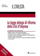 La legge delega di riforma della crisi d'impresa di Mario Cavallaro edito da Giuffrè